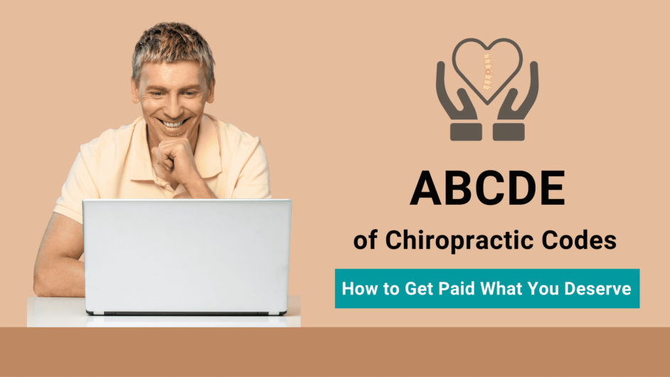 ABCDE of Chiropractic Codes – How to Get Paid What You Deserve