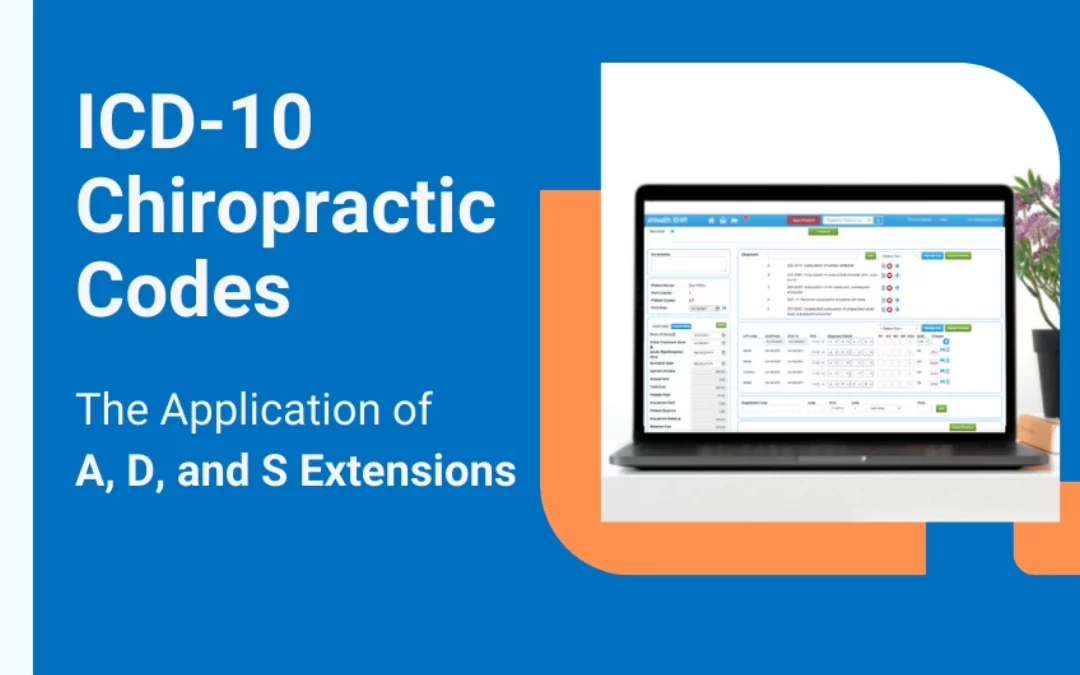 ICD-10 Chiropractic Codes: The Application of A, D and S Extensions