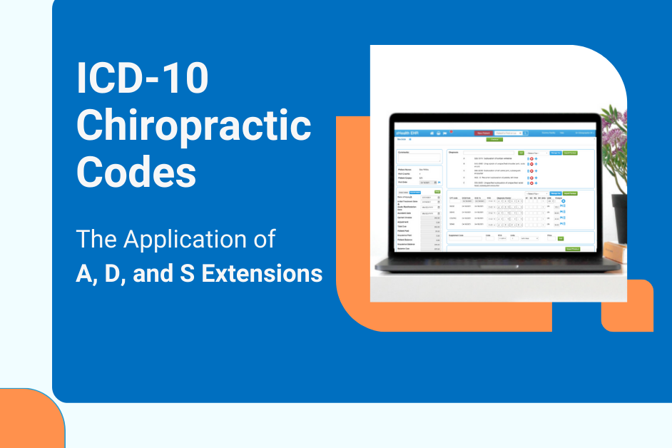 ICD-10 Chiropractic Codes: The Application of A, D and S Extensions
