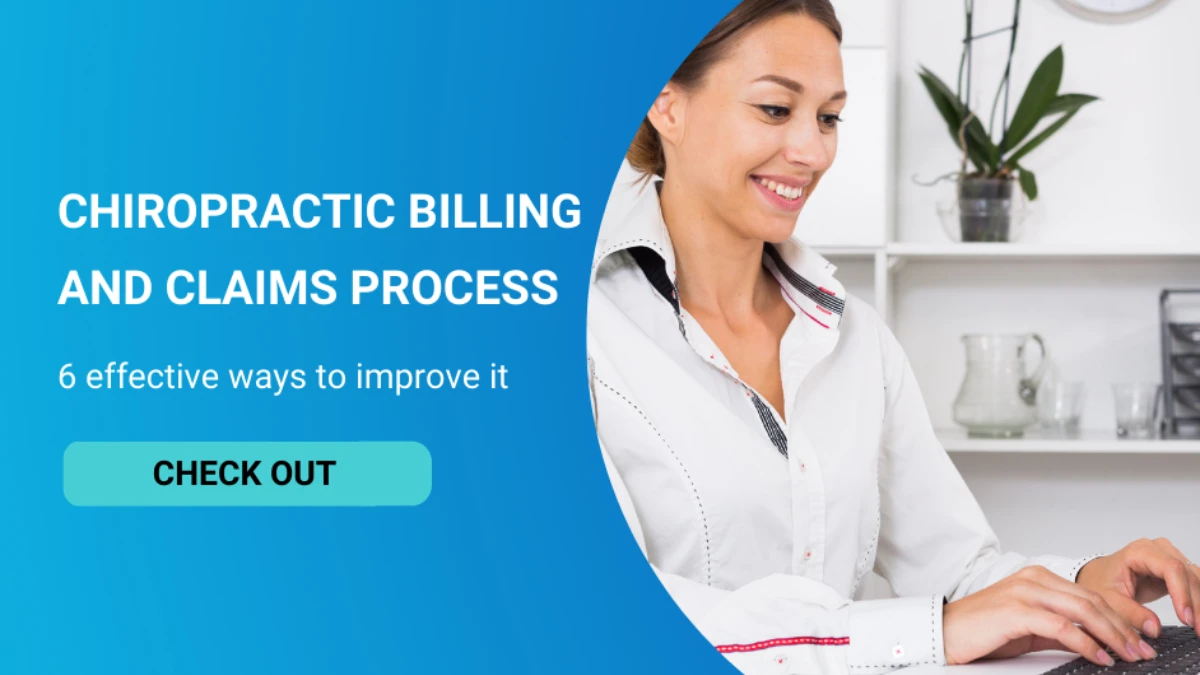 6 Effective Tips for Chiropractic Practices to Improve Billing and Claims Process