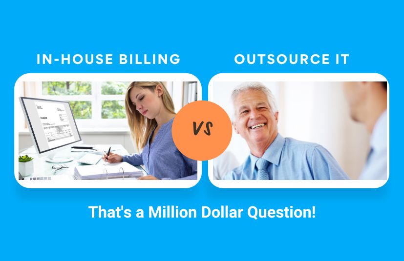 In-House Chiropractic Billing or Outsource It – That’s a Million Dollar Question!