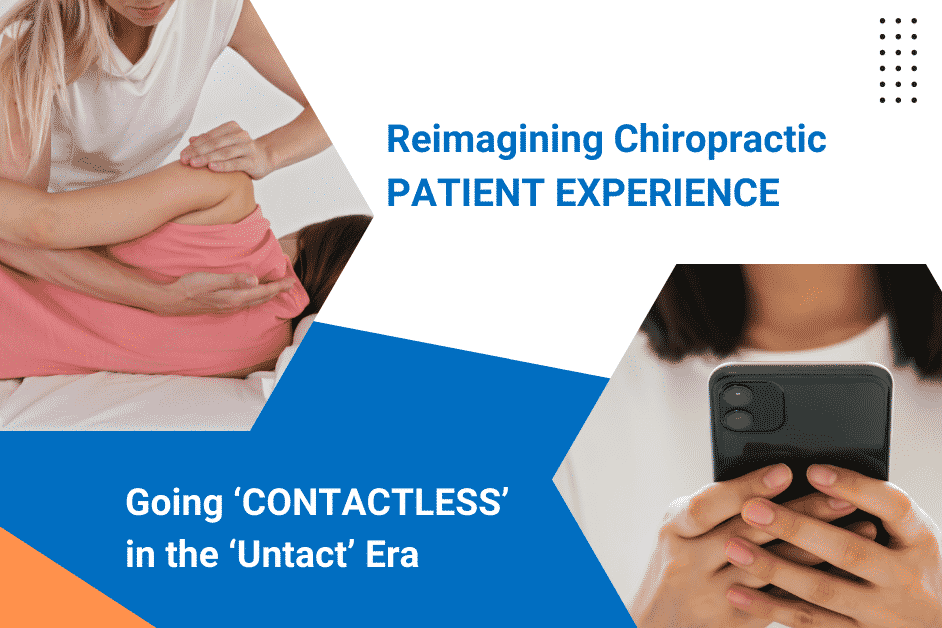 Reimagining Chiropractic Patient Experience: Going ‘Contactless’ in the ‘Untact’ Era