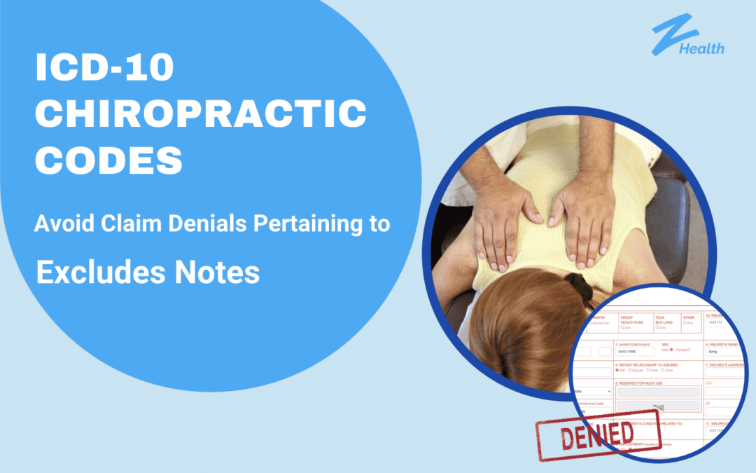 ICD-10 Chiropractic Codes: Avoid Claim Denials Pertaining to Excludes Notes