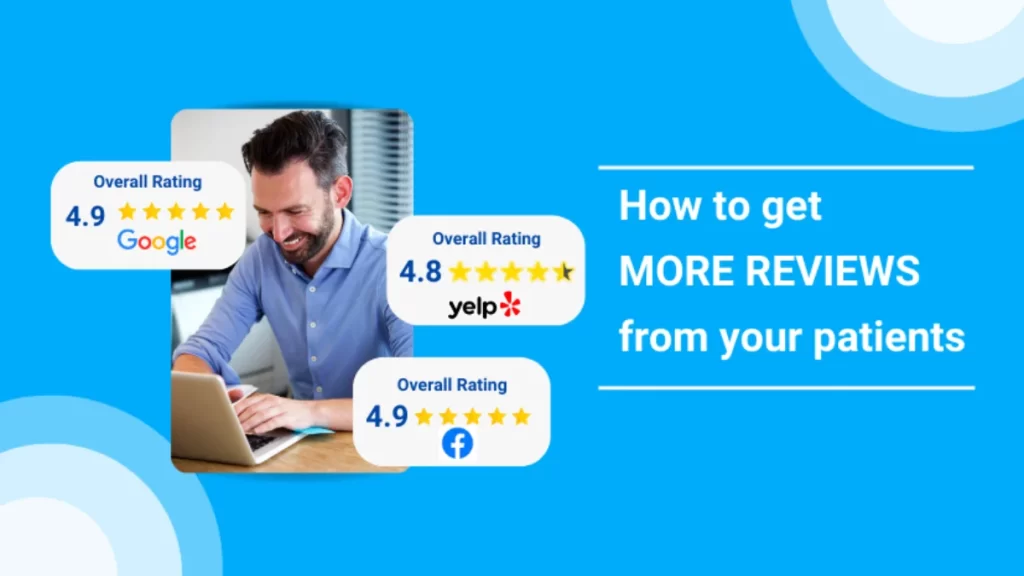 How to Get More Positive Reviews from Your Patients