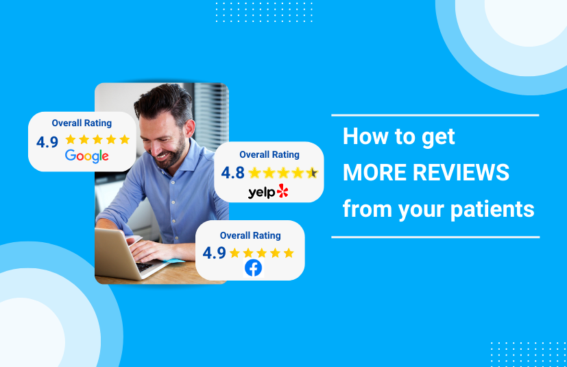 How to Get More Positive Reviews from Your Patients
