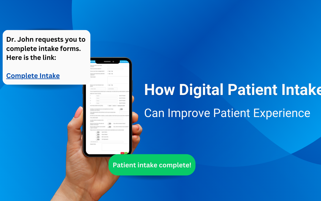 How Digital Patient Intake Can Improve Patient Experience