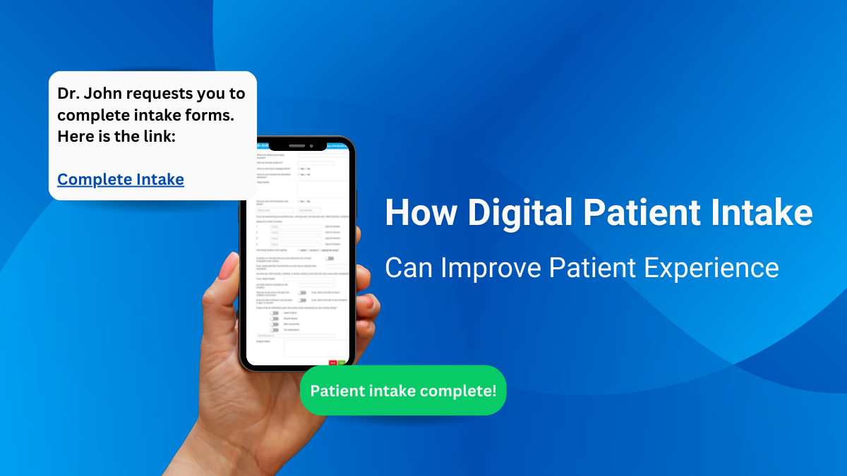 How Digital Patient Intake Can Improve Patient Experience