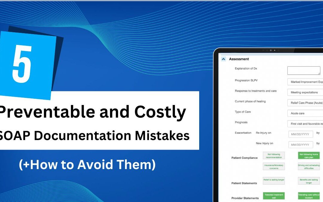 5 Preventable and Costly SOAP Notes Mistakes  (+ How to Avoid Them)