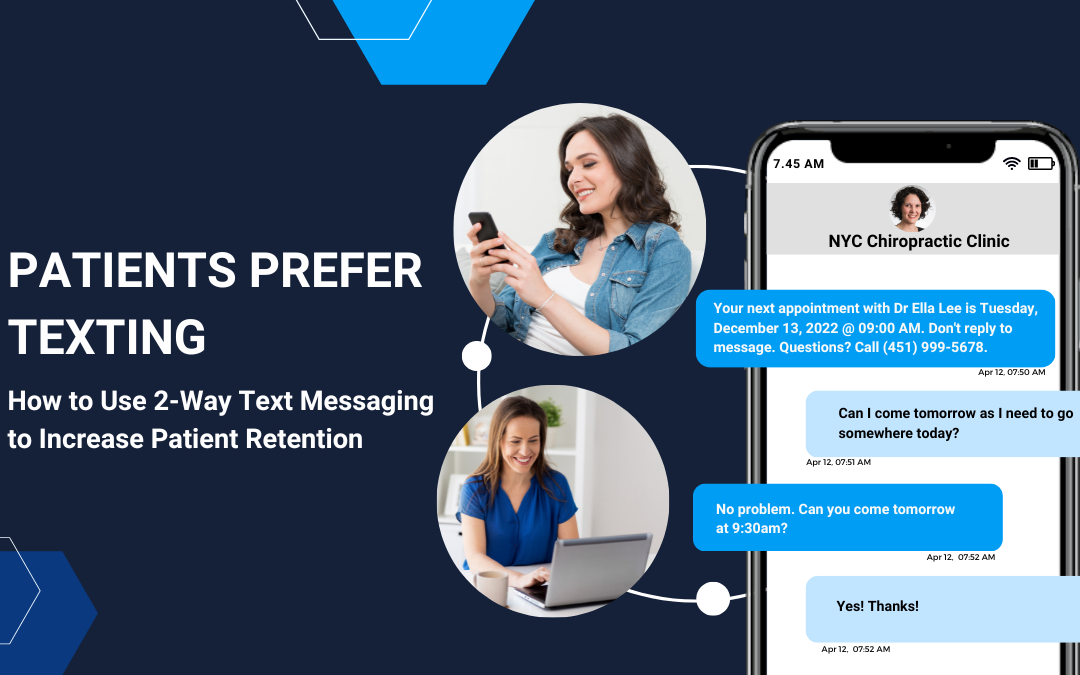Patients Prefer Texting: Use 2-Way Text Messaging to Increase Patient Retention