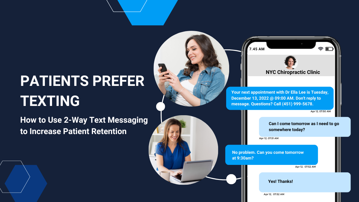 Patients Prefer Texting: Use 2-Way Text Messaging to Increase Patient Retention