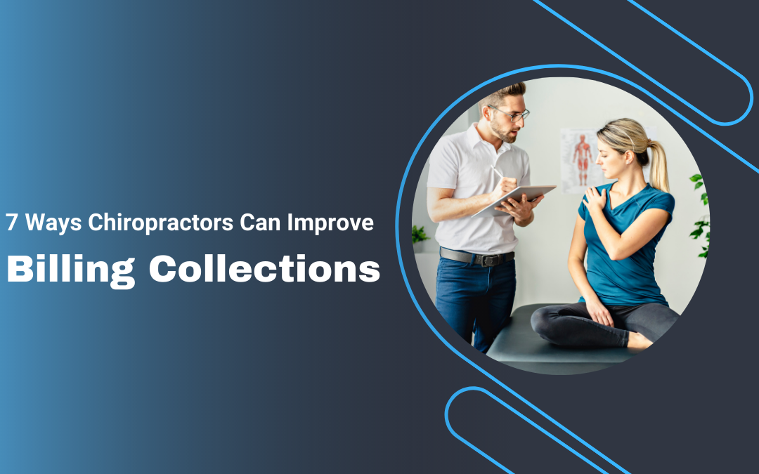 7 Ways Chiropractors Can Improve Billing Collections