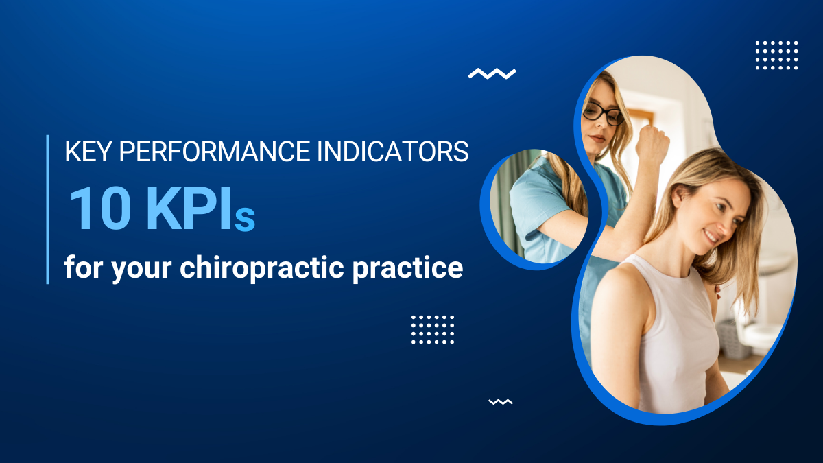 10 KPIs for Your Chiropractic Practice