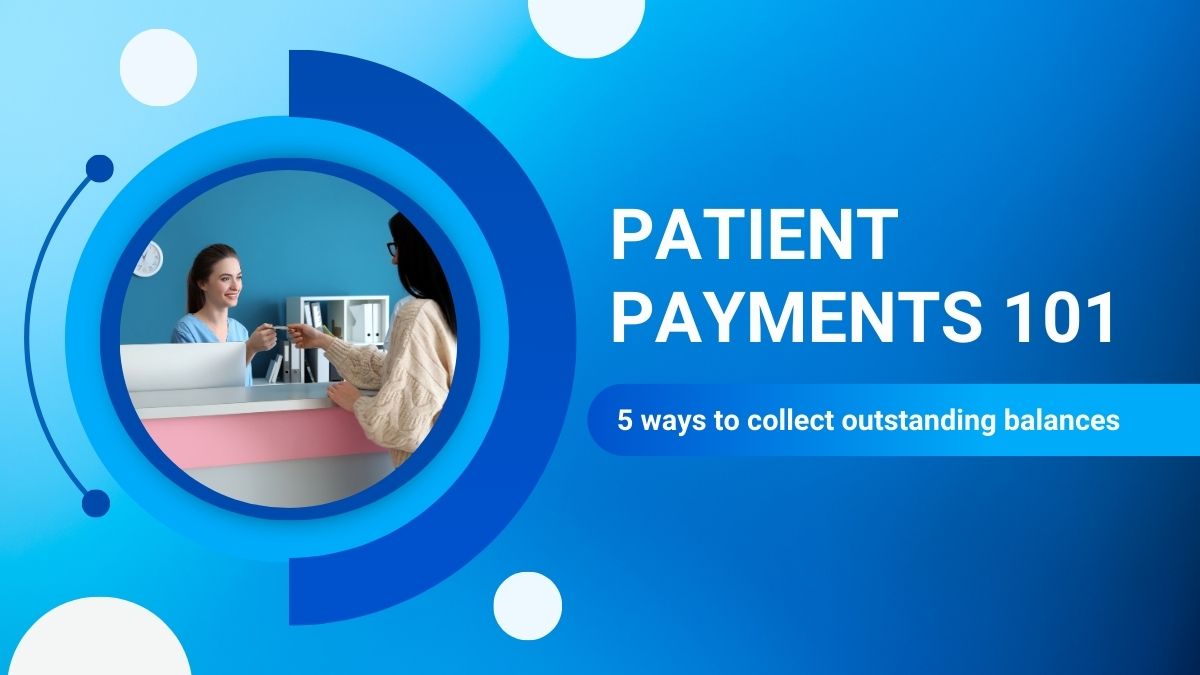 Patient Payments_Collect Balances Quickly