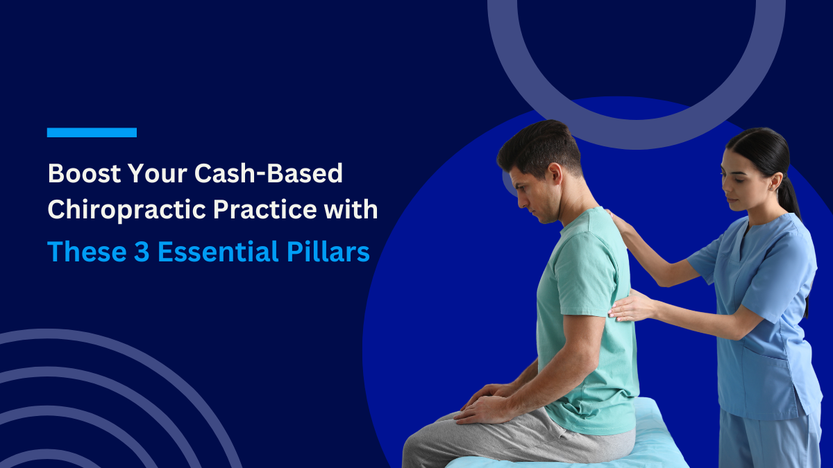 Boost Your Cash-Based Chiropractic Practice