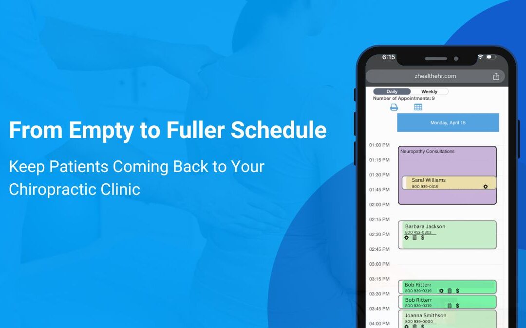 From Empty to Fuller Schedule: Keep Patients Coming Back to Your Chiropractic Clinic