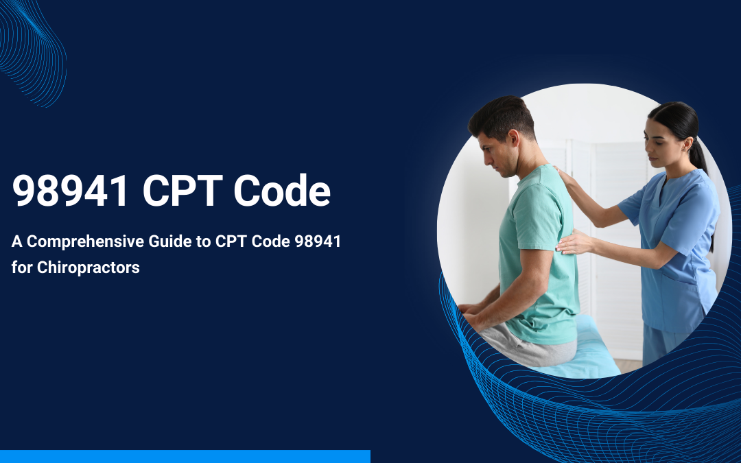 A Comprehensive Guide to CPT Code 98941 for Chiropractors