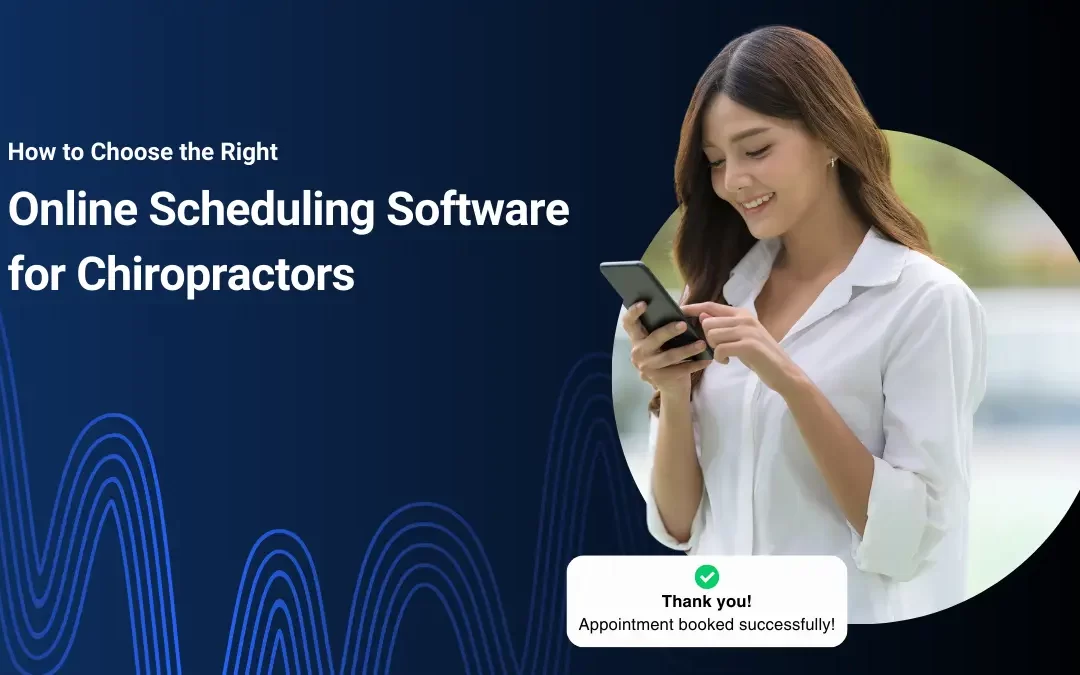 How to Choose the Right Online Scheduling Software for Chiropractors