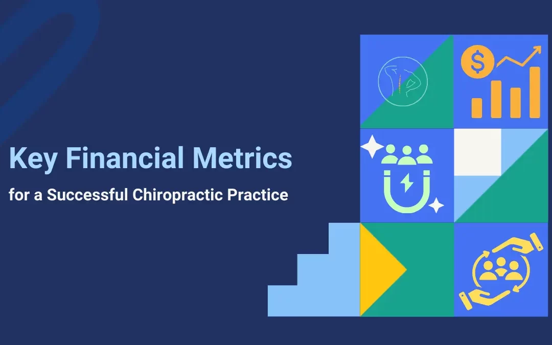 Key Financial Metrics for a Successful Chiropractic Practice