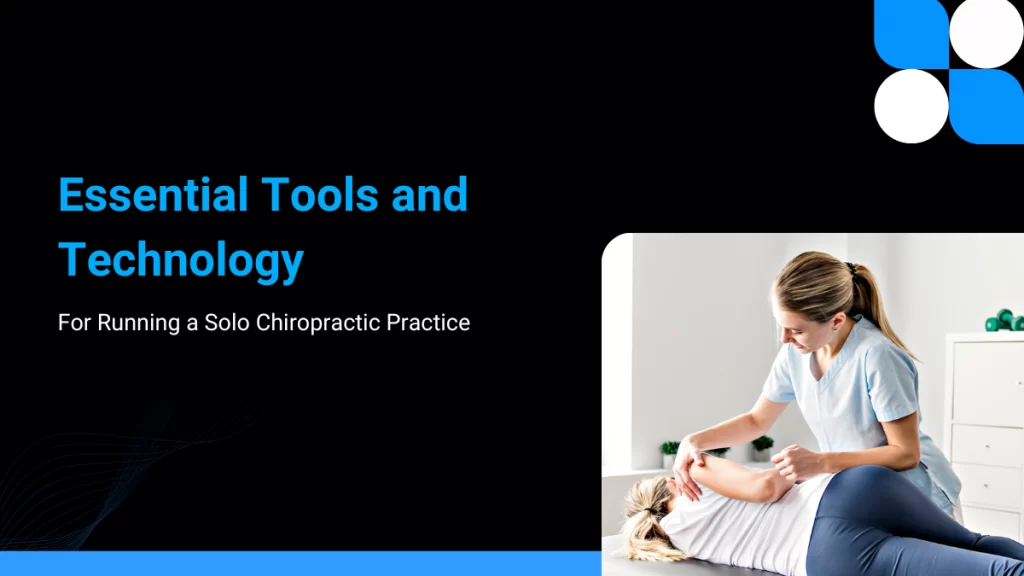 tools and technology for running a solo chiropractic practice