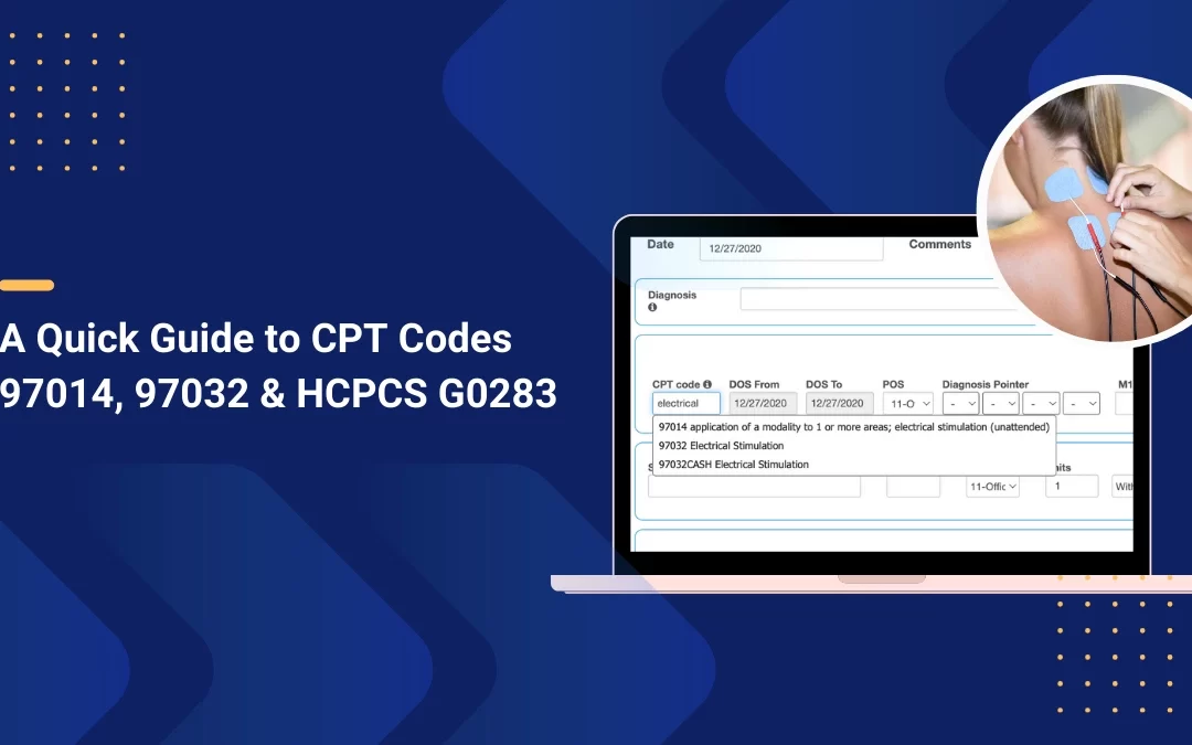 A Quick Guide to CPT Codes 97014, 97032 & HCPCS G0283