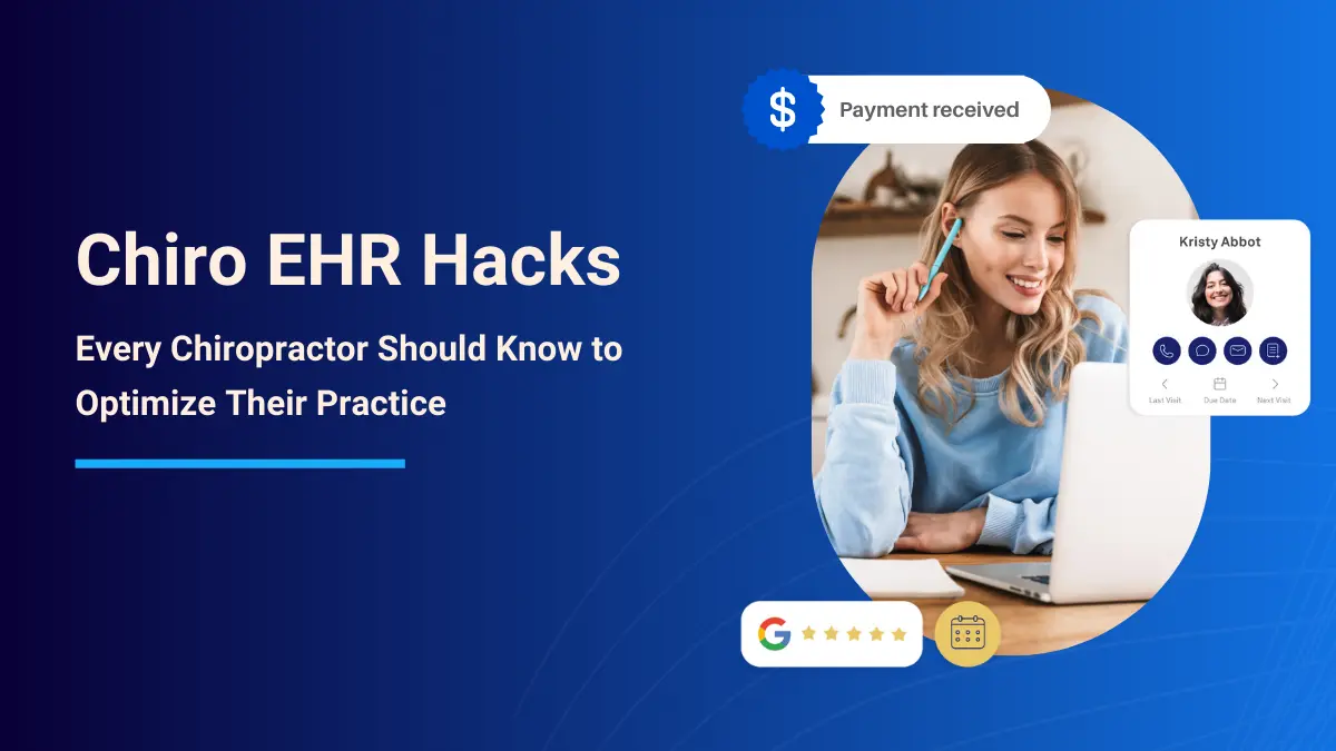 10 Powerful Chiropractic EHR Hacks to Optimize Your Practice