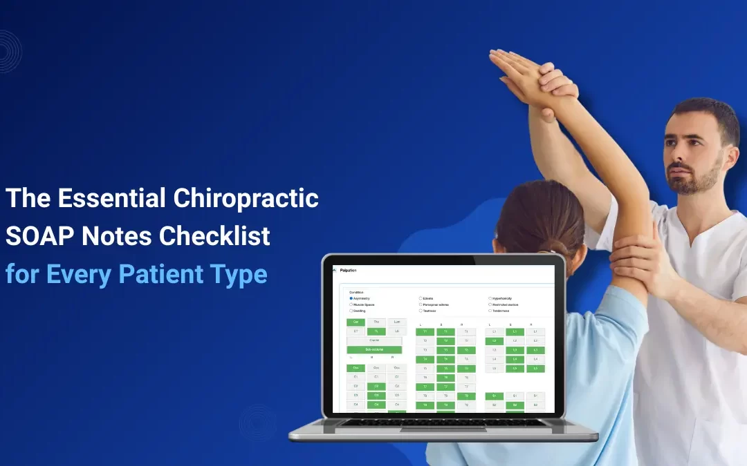 The Essential Chiropractic SOAP Notes Checklist for Every Patient Type
