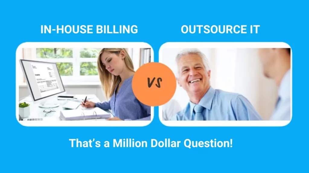 In-House Chiropractic Billing or Outsource It – That’s a Million Dollar Question