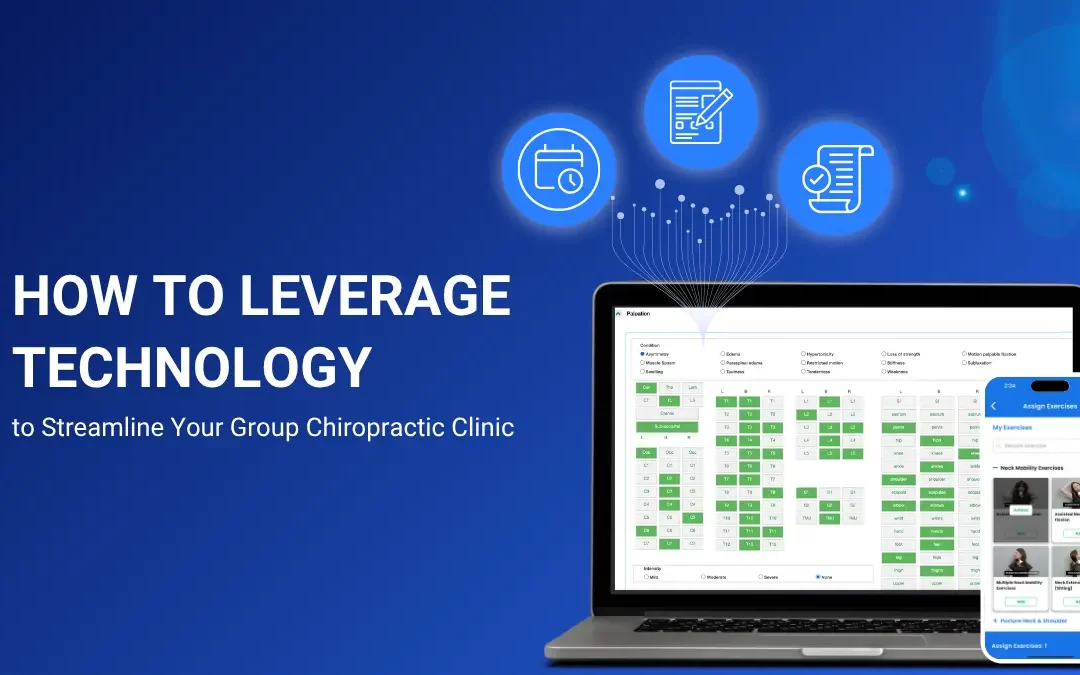 How to Leverage Technology to Streamline Your Group Chiropractic Clinic