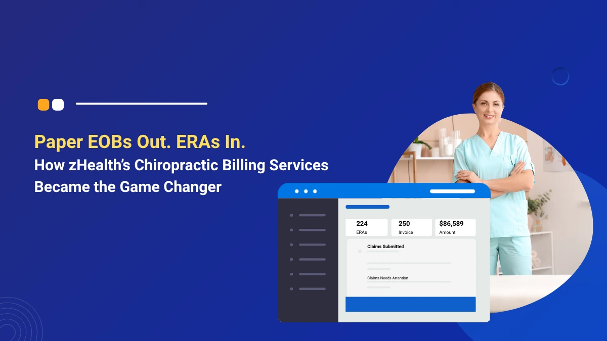 Paper EOBs Out. ERAs In. How zHealth’s Chiropractic Billing Services Became the Game Changer