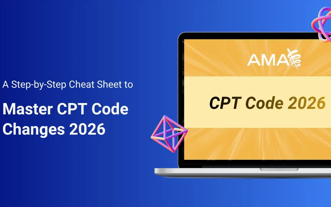 The Ultimate Cheat Sheet for 2026 CPT Code Changes