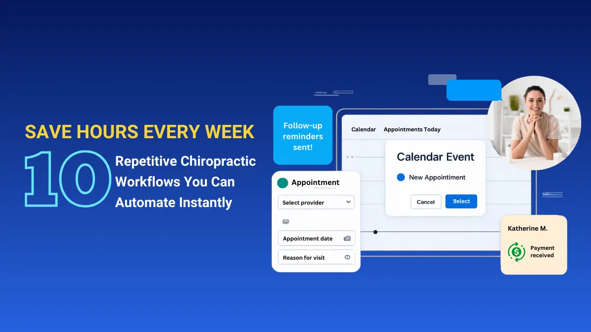 Save Hours Weekly by Automating 10 Chiropractic Workflows