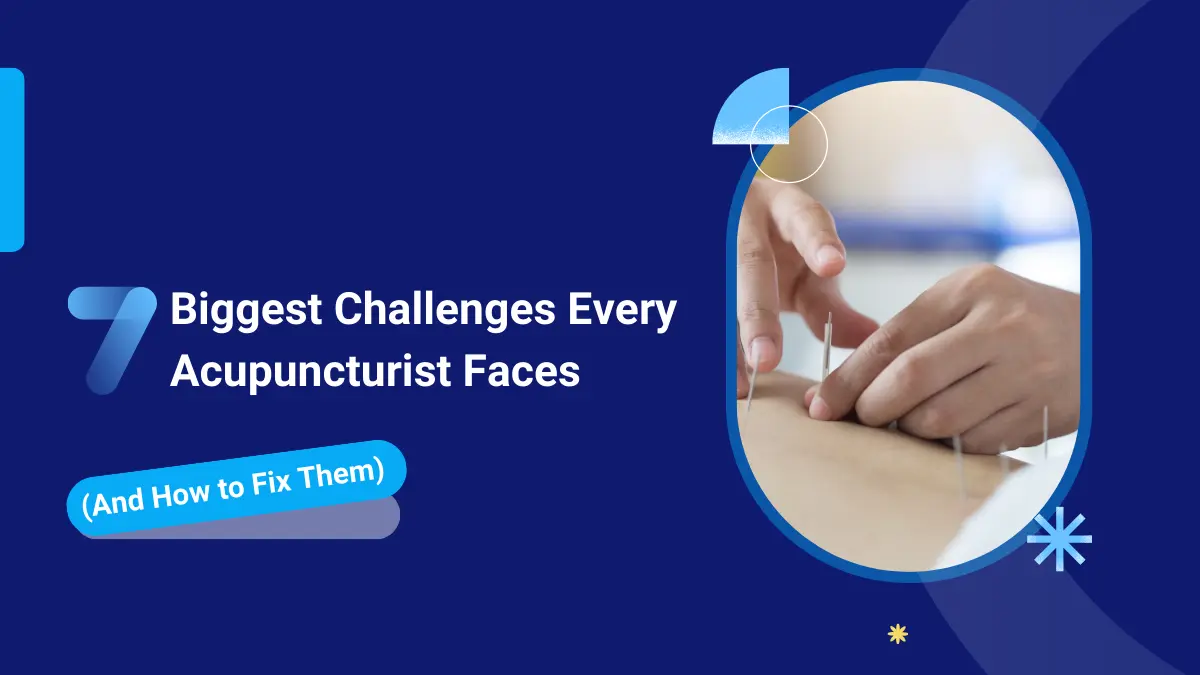 common acupuncture practice challenges face