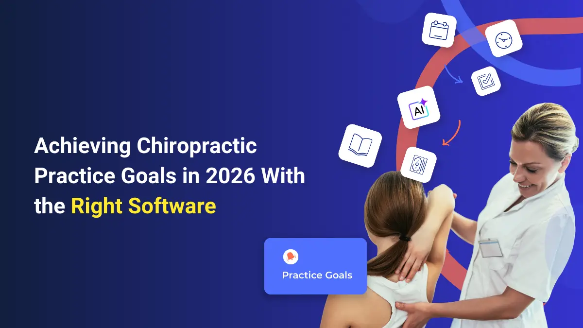 How the Right Software Helps Chiropractors Reach 2026 Goals 