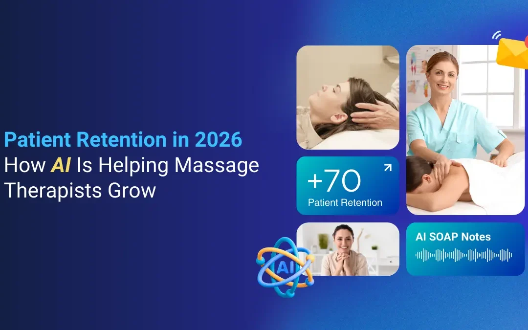 Patient Retention in 2026: How AI Is Helping Massage Therapists Grow