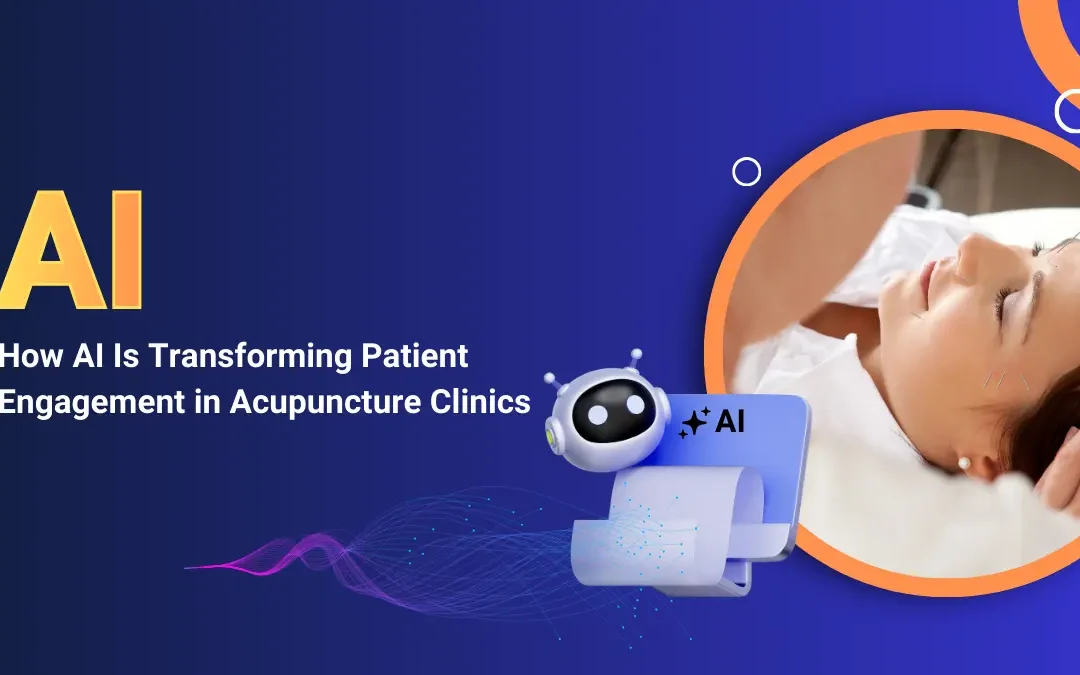 Why AI Practice Software Actually Matters for Your Acupuncture Clinic