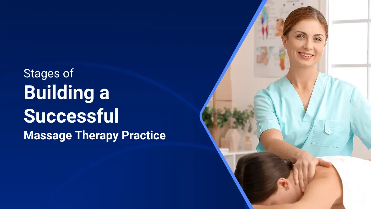 Key Stages of Building a Successful Massage Therapy Practice